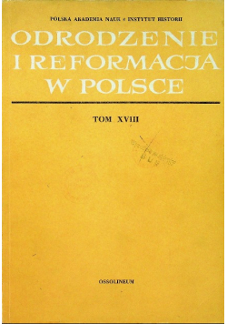 Odrodzenie i reformacja w Polsce, tom XVIII