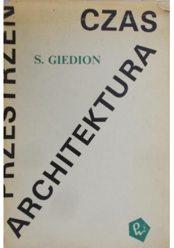 Giedion Sigfried  Przestrzeń czas i architektura