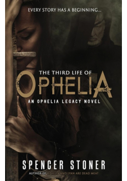 The Third Life of Ophelia