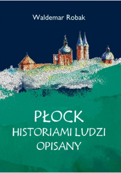 Płock historiami ludzi opisany