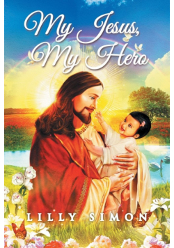 My Jesus, My Hero