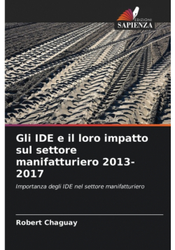 Gli IDE e il loro impatto sul settore manifatturiero 2013-2017
