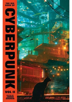 The Big Book of Cyberpunk Vol. 2