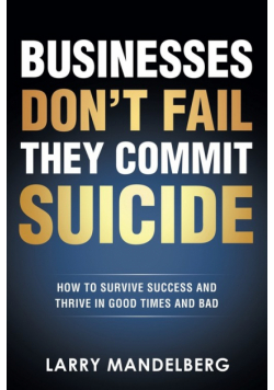 Businesses Don't Fail They Commit Suicide
