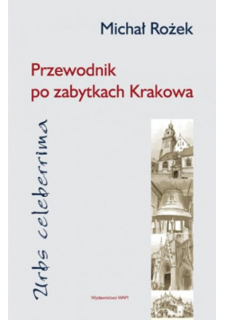 Przewodnik po zabytkach Krakowa
