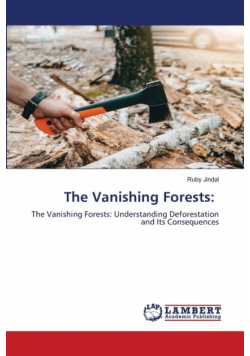 The Vanishing Forests