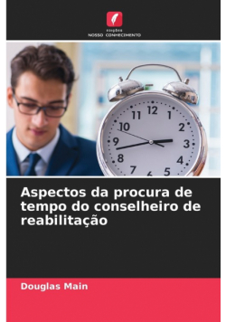 Aspectos da procura de tempo do conselheiro de reabilitação