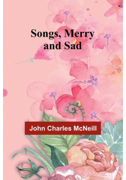 Songs, Merry and Sad