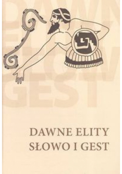 Dawne elity Słowo i gest