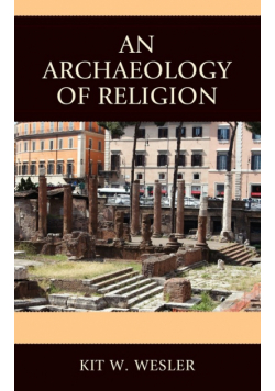 An Archaeology of Religion