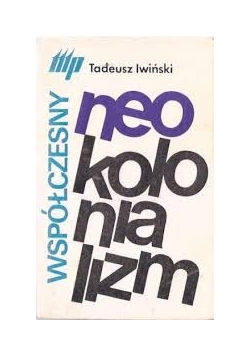 Współczesny neokolonializm, reprint z 1979 r.