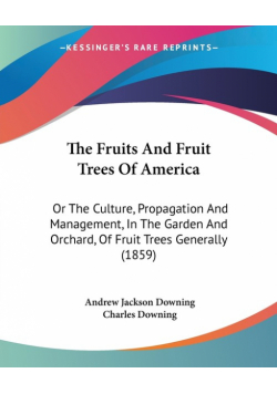 The Fruits And Fruit Trees Of America