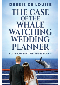 The Case of the Whale Watching Wedding Planner