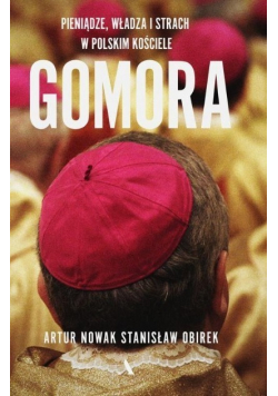 Gomora Władza strach i pieniądze w polskim Kościele