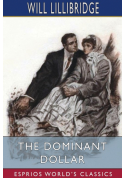 The Dominant Dollar (Esprios Classics)