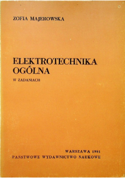 Elektrotechnika ogólna w zadaniach