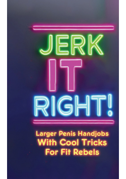 Jerk It Right!