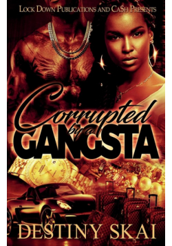 Corrupted by a Gangsta