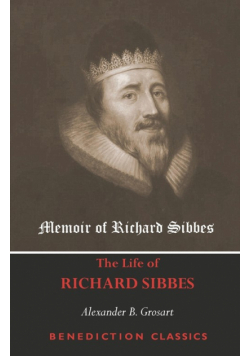 Memoir of Richard Sibbes  (The Life of Richard Sibbes)