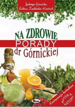 Na zdrowie Porady dr Górnickiej