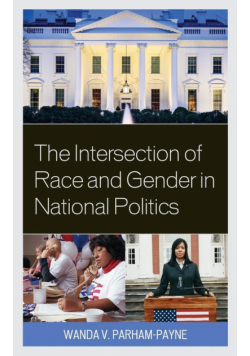 The Intersection of Race and Gender in National Politics