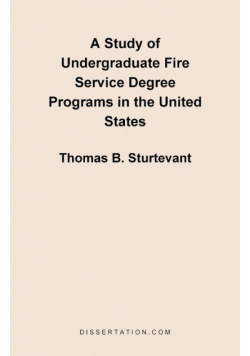 A Study of Undergraduate Fire Service Degree Programs in the United States