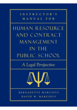 Instructor's Manual for Human Resource & Contract Management in the Public School