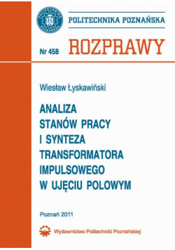 Analiza stanów pracy i synteza transformatora impulsowego w ujęciu polowym