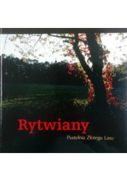 Rytwiany Pustelnia Złotego Lasu