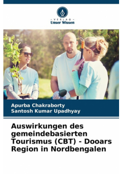 Auswirkungen des gemeindebasierten Tourismus (CBT) - Dooars Region in Nordbengalen