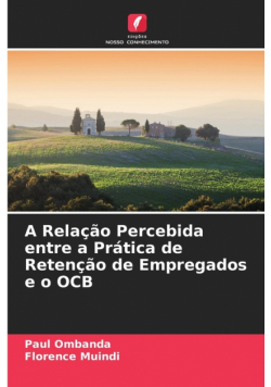 A Relação Percebida entre a Prática de Retenção de Empregados e o OCB