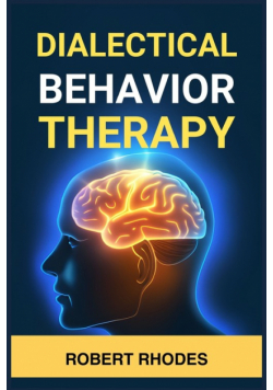 Dialectical Behavior Therapy