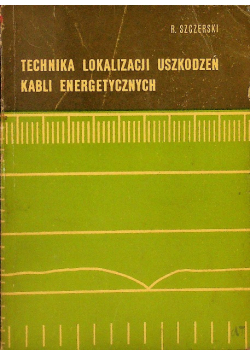 Technika lokalizacji uszkodzeń kabli energetycznych
