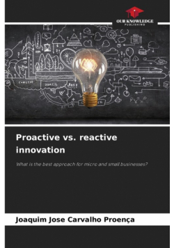 Proactive vs. reactive innovation