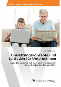 Umsetzungskonzepte und Leitfaden für Unternehmen