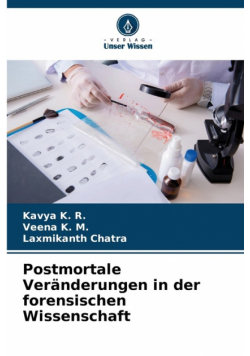 Postmortale Veränderungen in der forensischen Wissenschaft