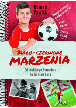 Pawlak Romek - Biało-czerwone marzenia