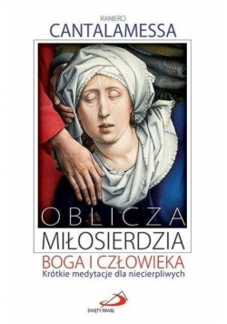Oblicza miłosierdzia Boga i człowieka