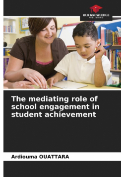 The mediating role of school engagement in student achievement