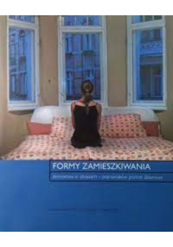 Formy zamieszkiwania domostwa w obrazach