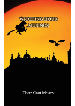 Witching Hour Musings