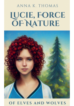 Lucie, Force of Nature