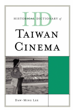 Historical Dictionary of Taiwan Cinema