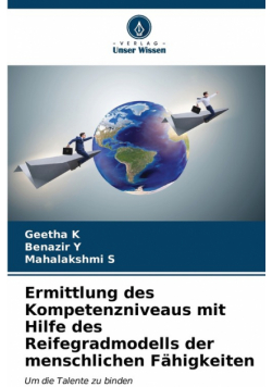 Ermittlung des Kompetenzniveaus mit Hilfe des Reifegradmodells der menschlichen Fähigkeiten