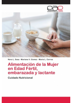 Alimentación de la Mujer en Edad Fértil, embarazada y lactante