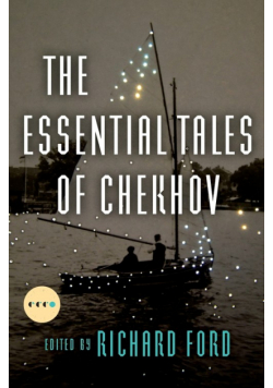 The Essential Tales of Chekhov Deluxe Edition