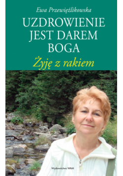 Uzdrowienie jest darem Boga