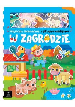 W zagrodzie. Książeczka sensoryczna z filcowymi naklejkami