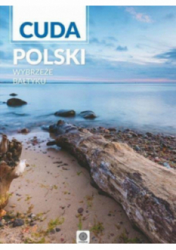 Cuda Polski Wybrzeże Bałtyku