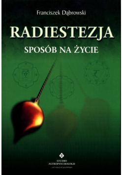 Radiestezja Sposób na życie